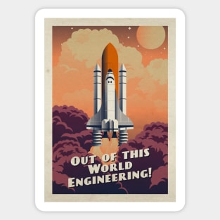 Out of this world Engineering!, NASA Space Shuttle — Vintage space poster Sticker